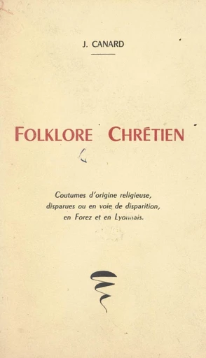 Folklore chrétien - Jean Canard - FeniXX réédition numérique