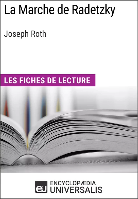 La Marche de Radetzky de Joseph Roth -  Encyclopaedia Universalis - Encyclopaedia Universalis