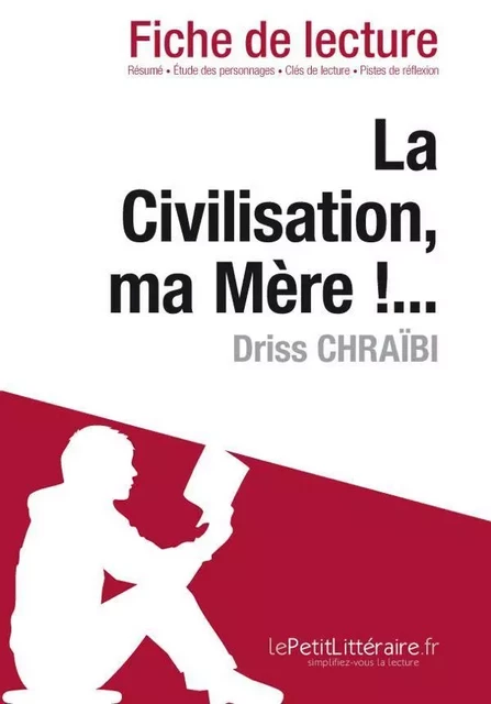 La Civilisation, ma Mère !... de Driss Chraïbi (Fiche de lecture) - Juline Hombourger - Lemaitre Publishing