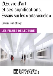 L'Oeuvre d'art et ses significations. Essais sur les « arts visuels » d'Erwin Panofsky