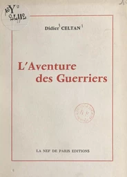 L'aventure des guerriers