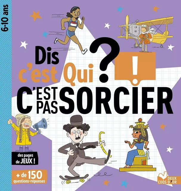 Dis c'est qui C'est pas sorcier -  - Deux Coqs d'Or