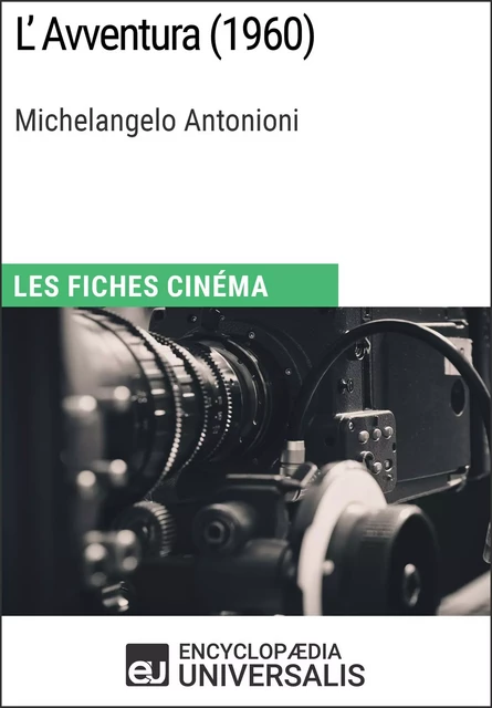 L'Avventura de Michelangelo Antonioni -  Encyclopaedia Universalis - Encyclopaedia Universalis