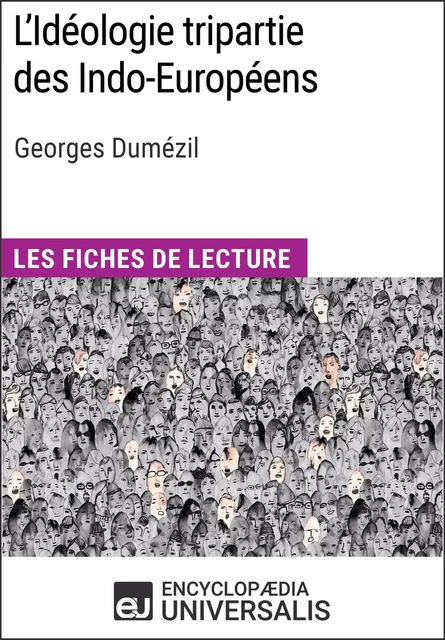 L'Idéologie tripartie des Indo-Européens de Georges Dumézil -  Encyclopaedia Universalis - Encyclopaedia Universalis