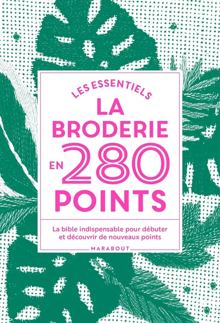 Le broderie en 280 points -  Collectif - Marabout