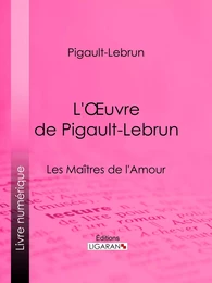 L'Oeuvre de Pigault-Lebrun