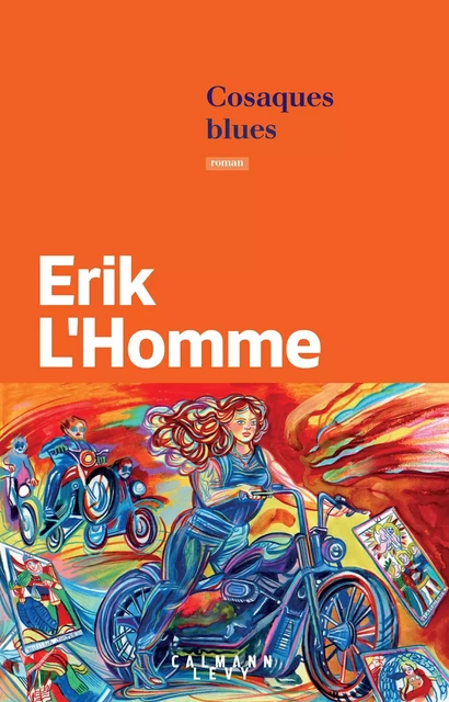 Cosaques Blues - Erik L'Homme - Calmann-Lévy