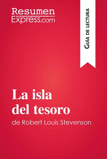 La isla del tesoro de Robert Louis Stevenson (Guía de lectura) -  ResumenExpress - ResumenExpress.com