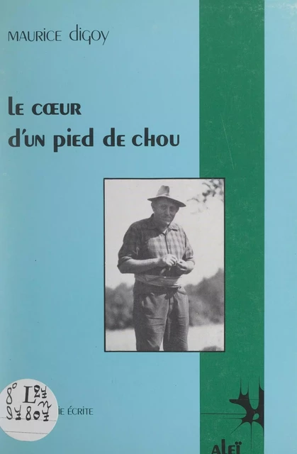 Le cœur d'un pied de chou - Maurice Digoy - FeniXX réédition numérique