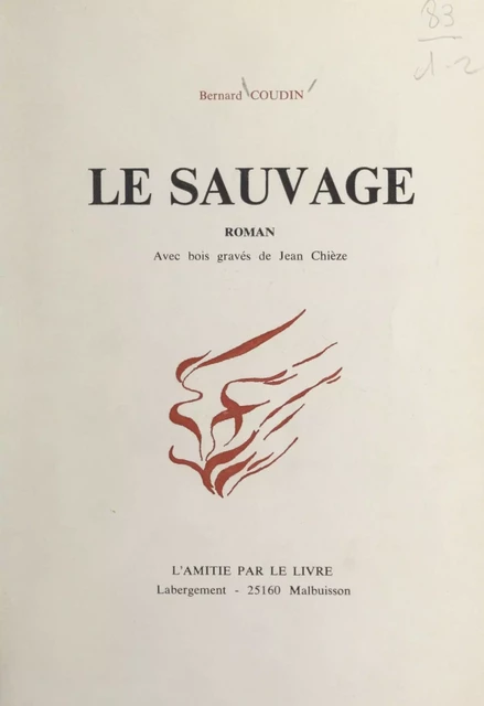 Le sauvage - Bernard Coudin - FeniXX réédition numérique