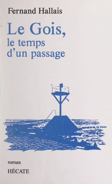 Le Gois, le temps d'un passage - Fernand Hallais - FeniXX réédition numérique