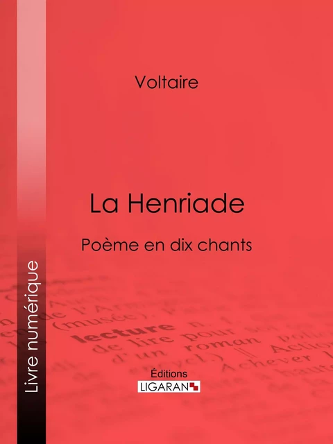 La Henriade - Voltaire Voltaire,  Ligaran - Ligaran