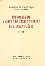 Approches du mystère de Sainte Thérèse de l'Enfant-Jésus