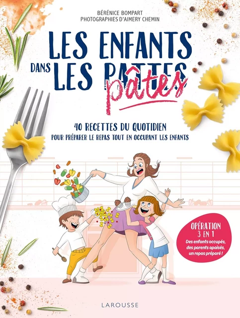 Les enfants dans les pattes - Bérénice Bompart, Aimery Chemin - Larousse