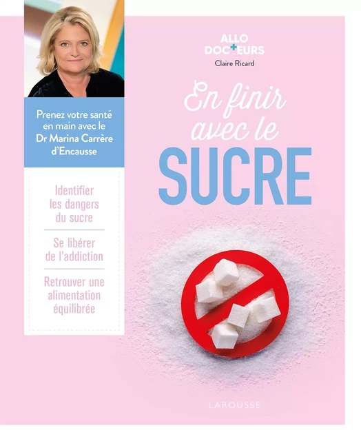 En finir avec le sucre - Claire Ricard - Larousse