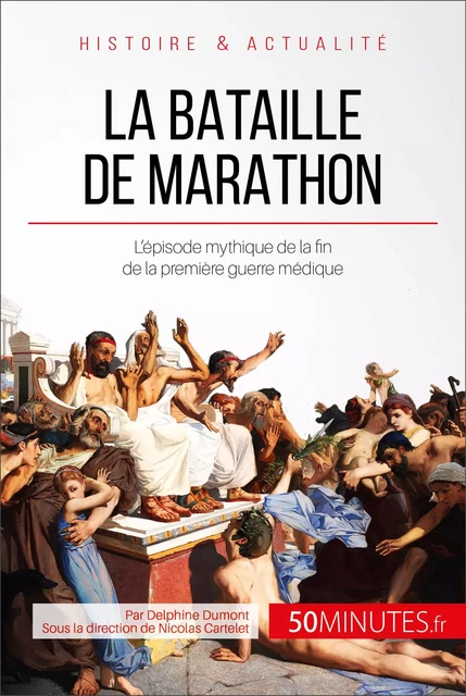 La bataille de Marathon - Delphine Dumont,  50MINUTES - 50Minutes.fr