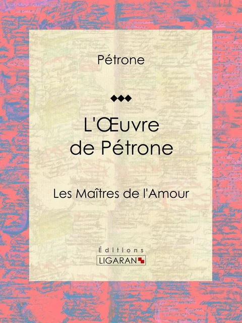 L'Oeuvre de Pétrone -  Pétrone,  Ligaran - Ligaran