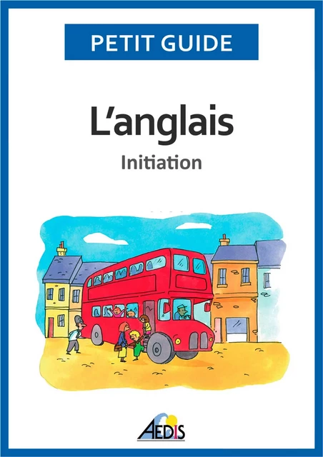 L’anglais - Petit Guide - Aedis