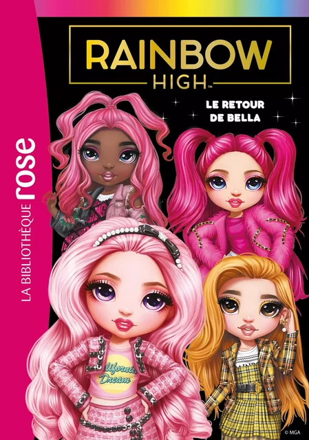 Rainbow High 09 - Le retour de Bella -  MGA Entertainment - Hachette Jeunesse