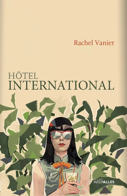 Hôtel international - Rachel Vanier - Intervalles