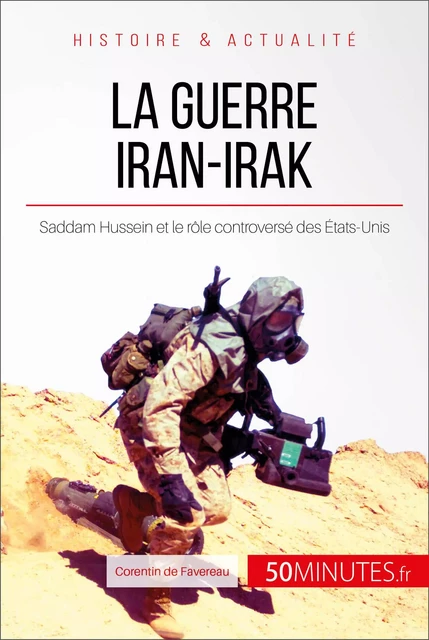 La guerre Iran-Irak - Corentin de Favereau,  50MINUTES - 50Minutes.fr