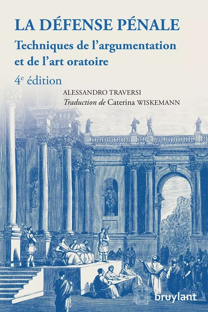 La défense pénale - Alessandro Traversi - Bruylant