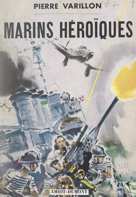 Marins héroïques - Pierre Varillon - FeniXX réédition numérique