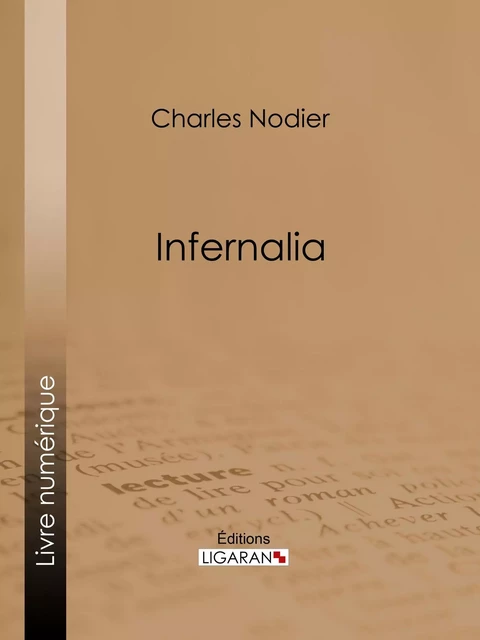 Infernalia - Charles Nodier,  Ligaran - Ligaran