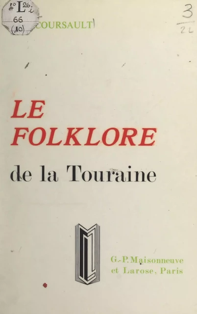 Le folklore de la Touraine - René Coursault - FeniXX réédition numérique