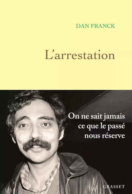 L'Arrestation - Dan Franck - Grasset