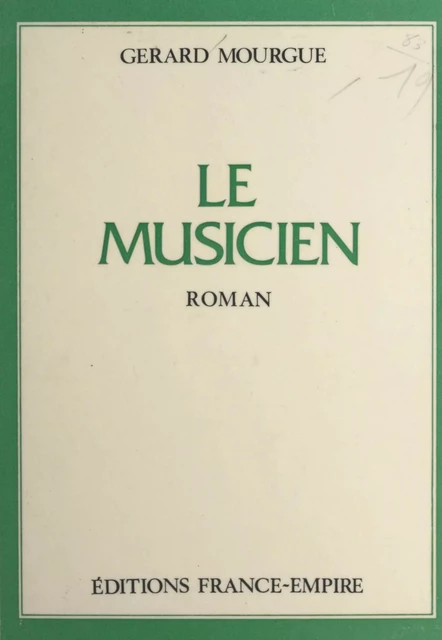 Le musicien - Gérard Mourgue - FeniXX réédition numérique