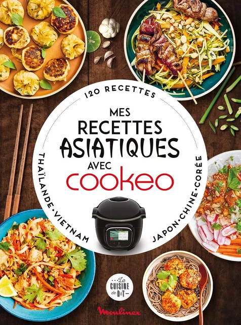 Mes recettes asiatiques avec Cookeo -  - Dessain et Tolra