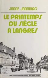 Le printemps du siècle à Langres