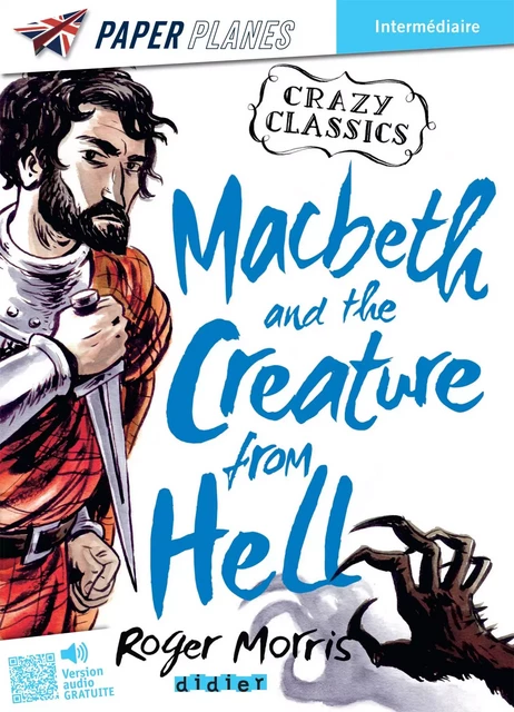 Macbeth and the Creature from Hell - Livre + mp3 - ed. 2023 - Roger Morris - Didier