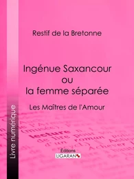 Ingénue Saxancour ou la femme séparée