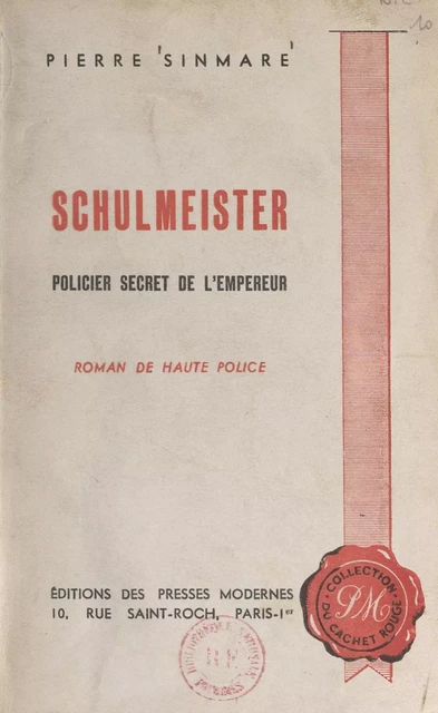 Schulmeister - Pierre Sinmare - FeniXX réédition numérique