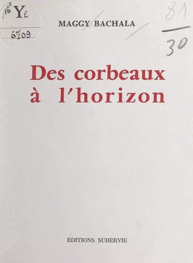 Des corbeaux à l'horizon - Maggy Bachala - FeniXX réédition numérique