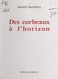 Des corbeaux à l'horizon