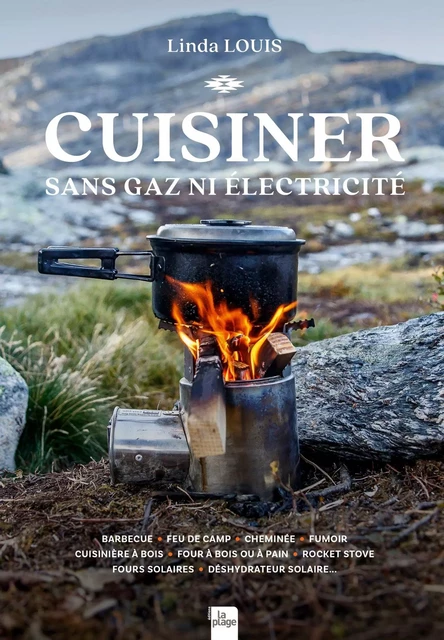 Cuisiner sans gaz ni electricité - Linda Louis - La Plage