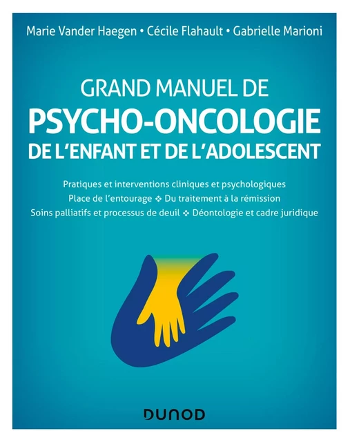 Grand manuel de psycho-oncologie - Marie Vander Haegen, Cécile Flahault, Gabrielle Marioni - Dunod