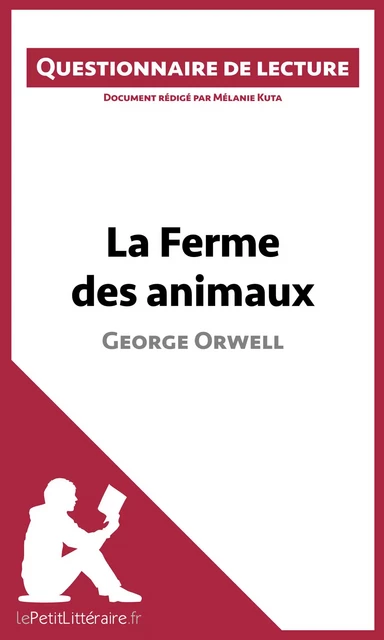 La Ferme des animaux de George Orwell -  lePetitLitteraire, Mélanie Kuta - lePetitLitteraire.fr