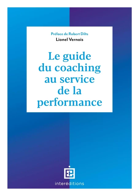 Le guide du coaching au service de la performance - 5e éd. - John Whitmore - InterEditions