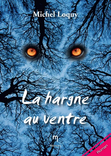 La hargne au ventre - Michel Loquy - Memory