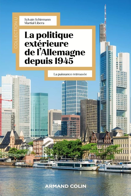 La politique extérieure de l'Allemagne depuis 1945 - Sylvain Schirmann, Martial Libera - Armand Colin