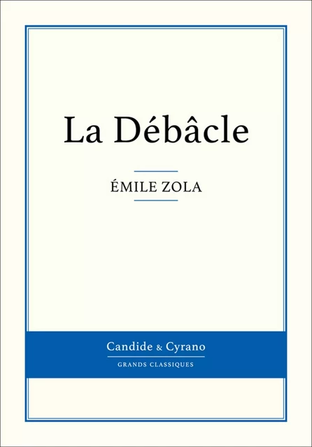 La Débâcle - Emile Zola - Candide & Cyrano