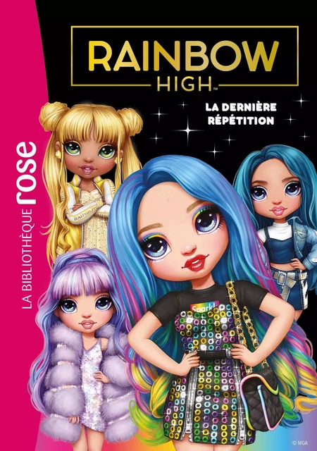 Rainbow High 07 - La dernière répétition -  MGA Entertainment - Hachette Jeunesse