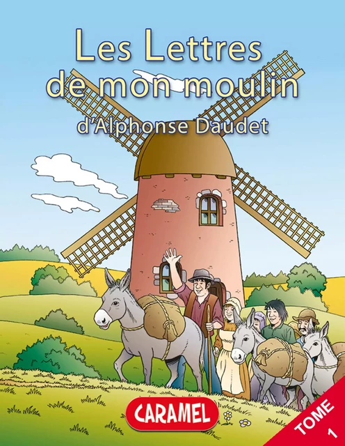 La chèvre de monsieur Seguin - Alphonse Daudet,  Les Lettres de mon moulin - Caramel