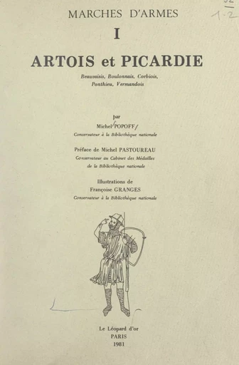 Marches d'armes (1). Artois et Picardie - Michel Popoff - FeniXX réédition numérique