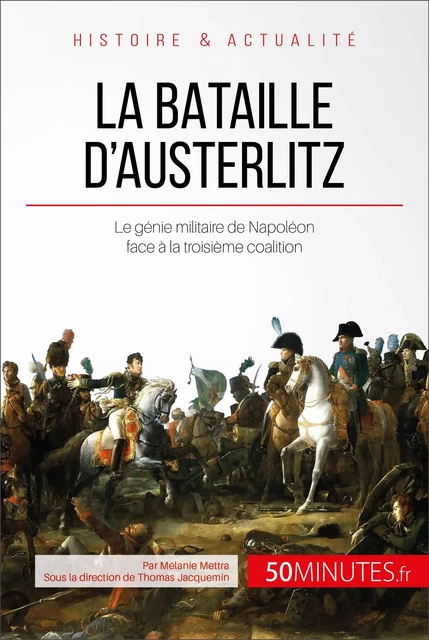 La bataille d'Austerlitz - Mélanie Mettra - 50Minutes.fr