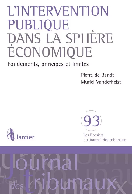 L'intervention publique dans la spère économique - Pierre Bandt, Muriel Vanderhelst - Éditions Larcier